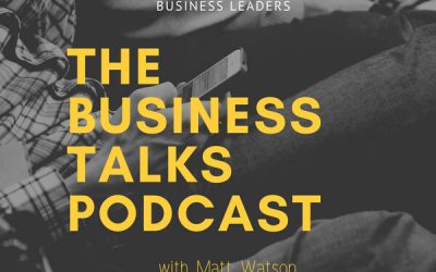 Charles Antis on “The Business Talks Podcast” with Matt Watson